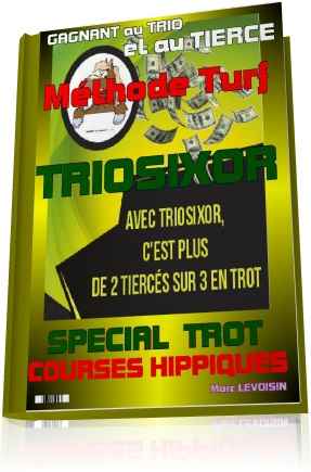 triosixor methode trot tierce turf